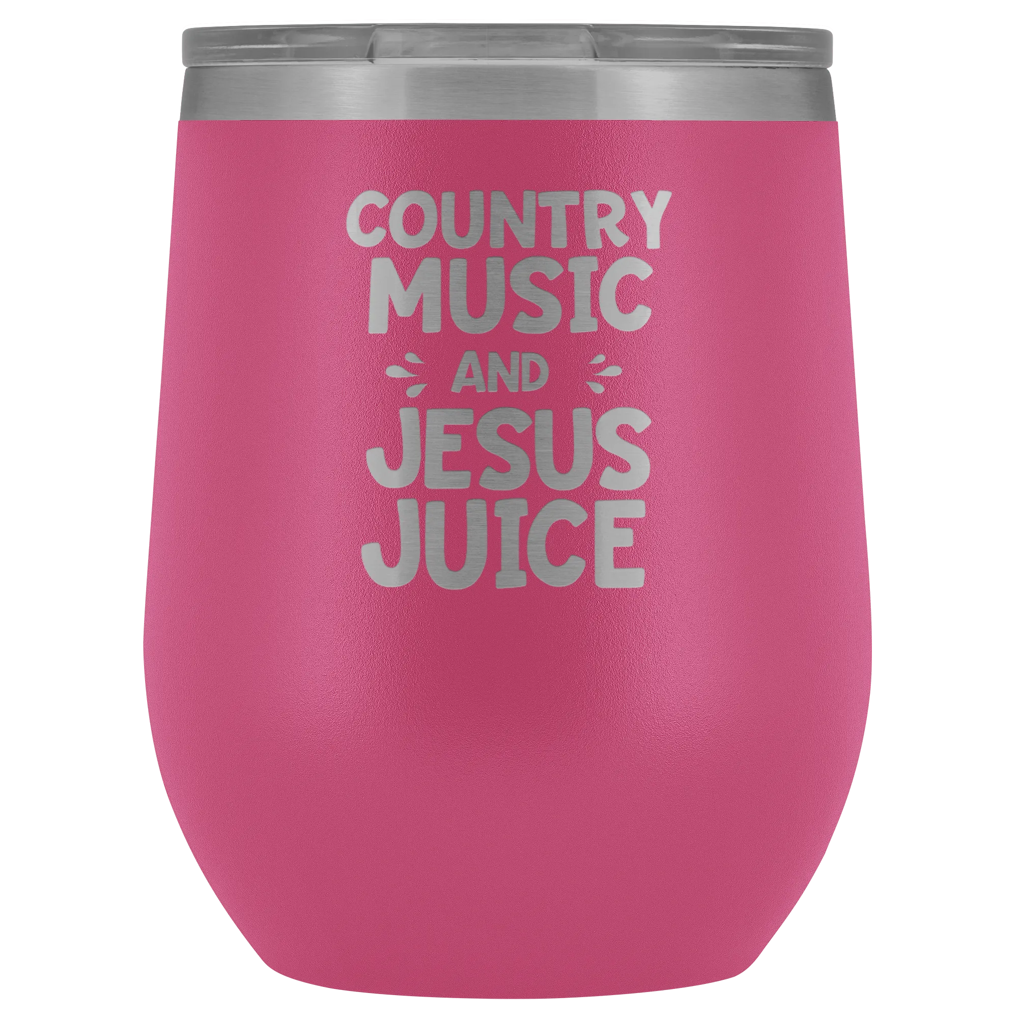 Country Music And Jesus Juice Laser Engraved Wine Tumbler