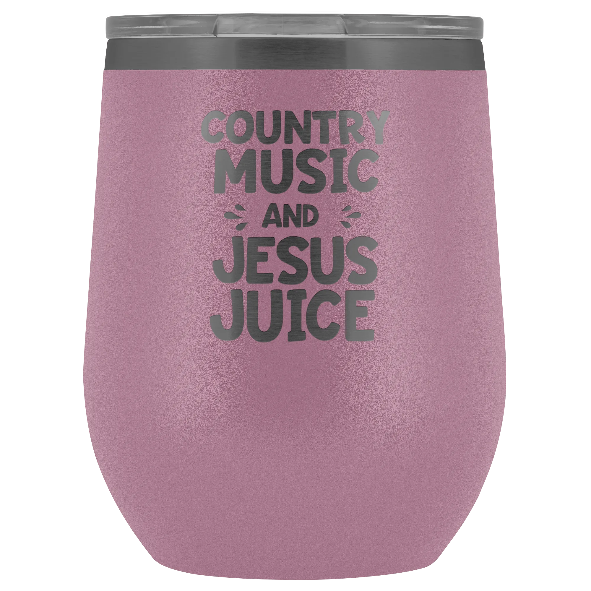 Country Music And Jesus Juice Laser Engraved Wine Tumbler