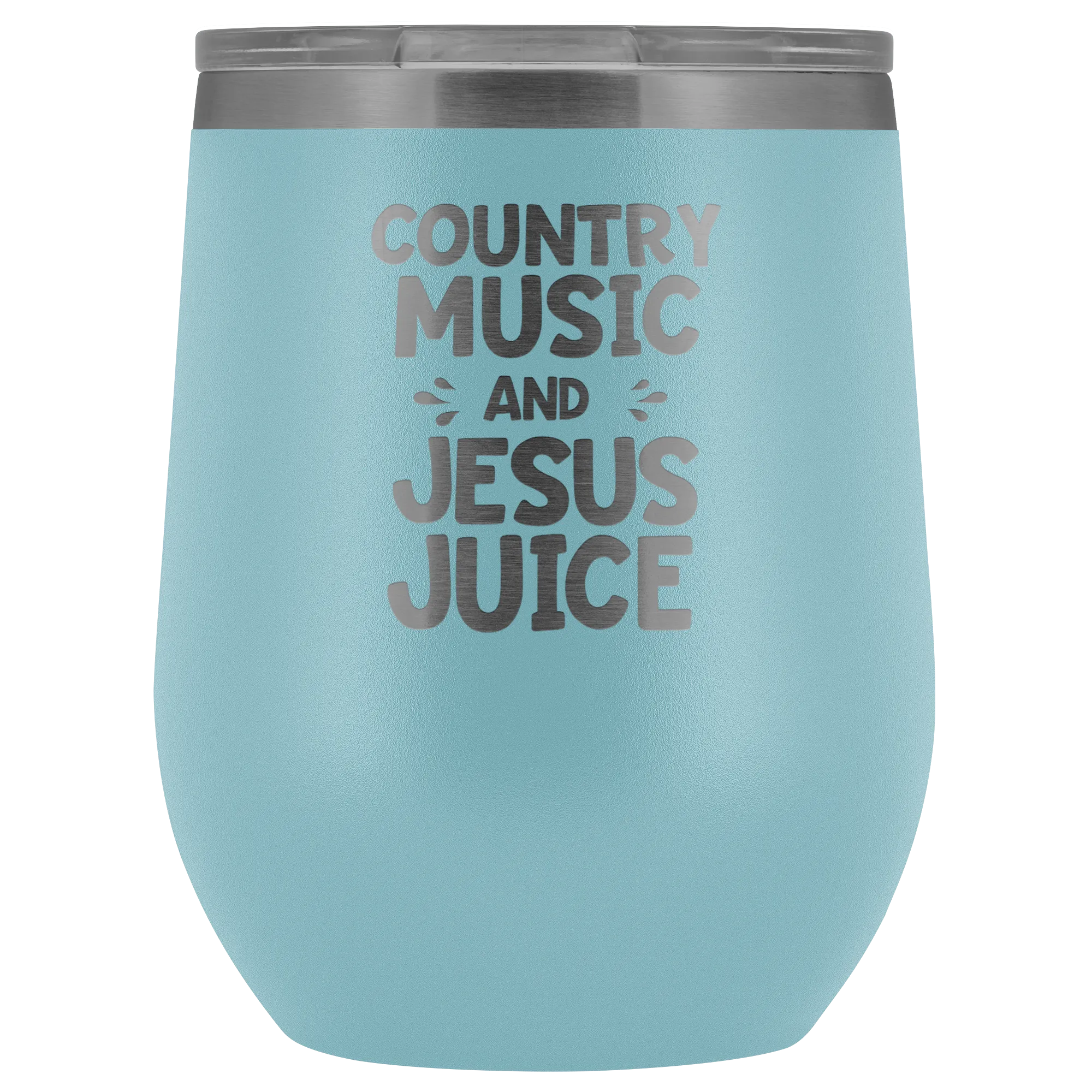 Country Music And Jesus Juice Laser Engraved Wine Tumbler