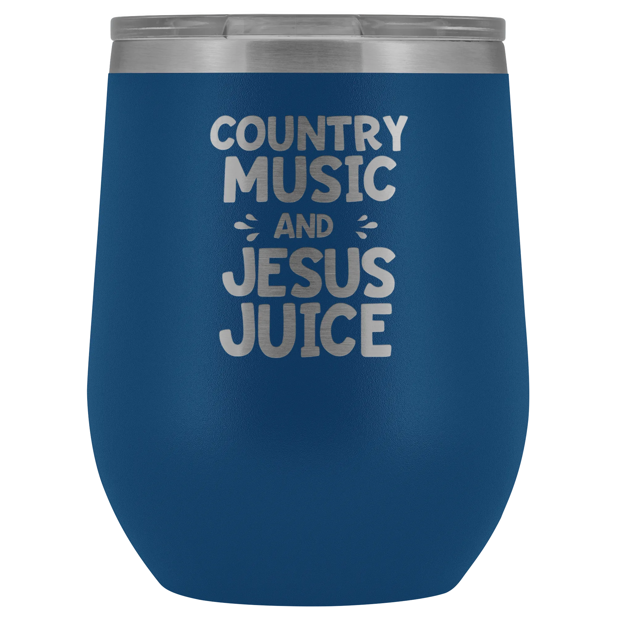 Country Music And Jesus Juice Laser Engraved Wine Tumbler