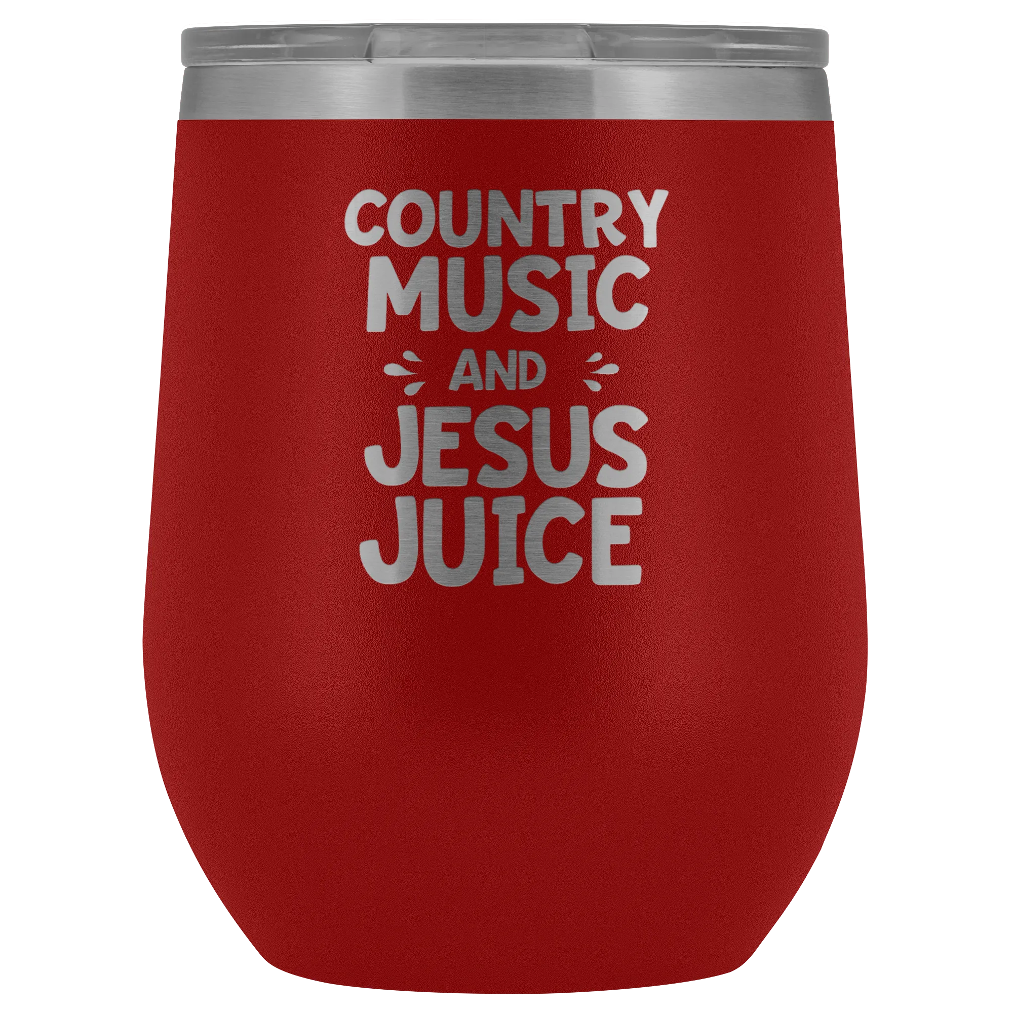 Country Music And Jesus Juice Laser Engraved Wine Tumbler