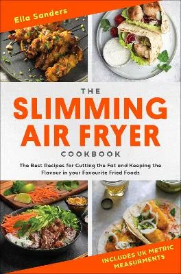 Ella Sanders: The Slimming Air Fryer Cookbook [2023] paperback